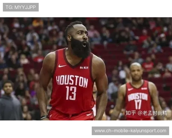 哈登成市场宠儿或影响伤病?篮球明星的双刃剑考验